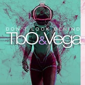 TBO&VEGA - DON'T LOOK BEHIND